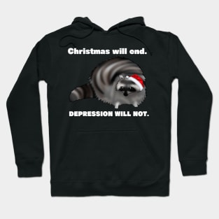 Christmas Will End Raccoon Hoodie